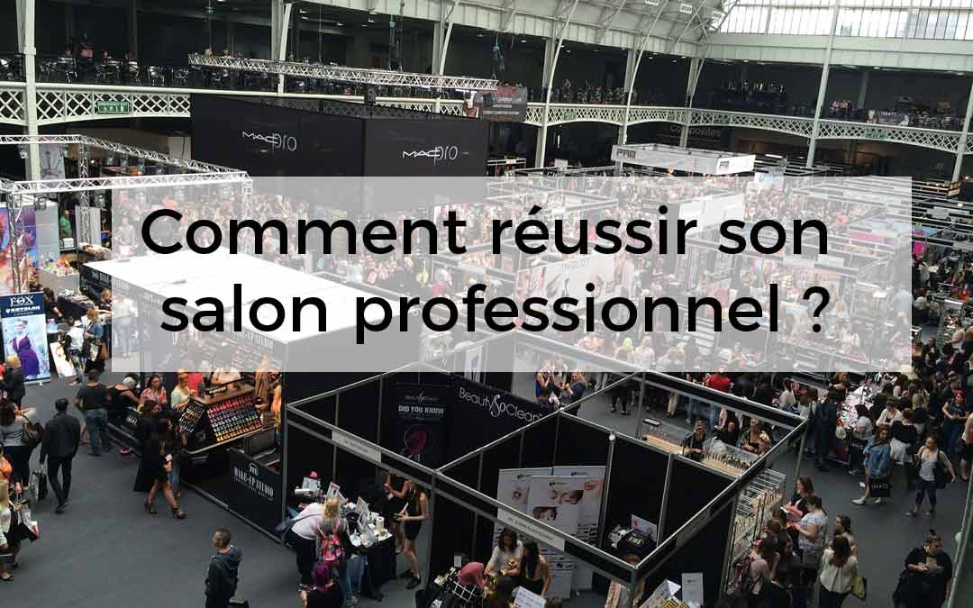 Comment Réussir Un Salon Professionnel - BV L'Agence Objets Média